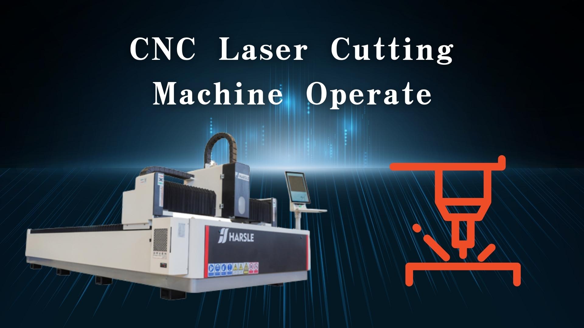 CNC Laser Cutting Machine ເຮັດວຽກ