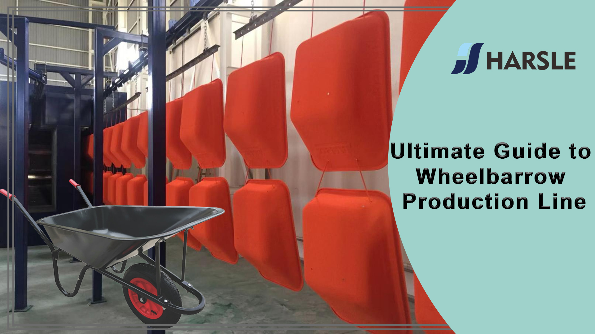 Ultimate Guide to Wheelbarrow Production Line