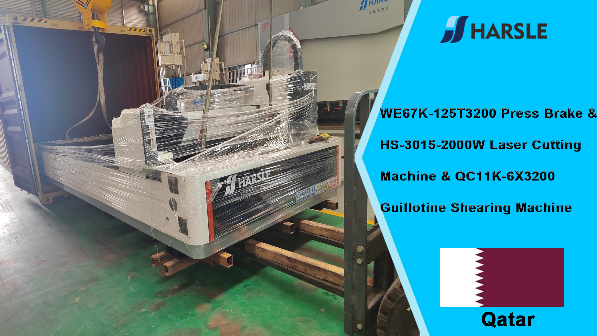 Qatar-WE67K-125T3200 Press Brake & HS-3015-2000W Laser Cutting Machine & QC11K-6X3200 Guillotine Shearing Machine 