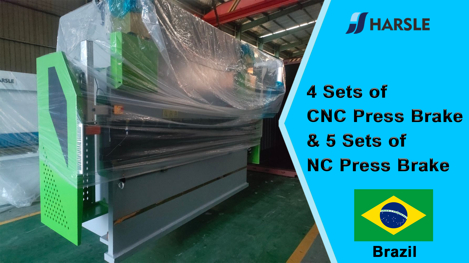 Brazil-4 ຊຸດ CNC Press Brake & 5 ຊຸດ NC Press Brake